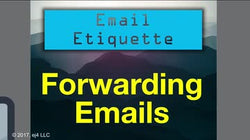 Email Etiquette: Forwarding Emails