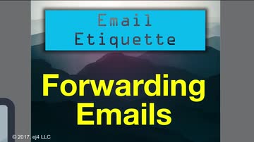 Email Etiquette: Forwarding Emails