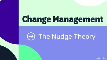 Change Management Models: The Nudge Theory