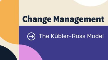 Change Management Models: The Kubler-Ross Model