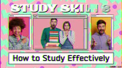 Study Skills: How to Study Effectively