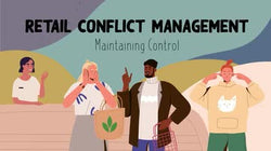 Retail Conflict Management: 05. Maintaining Control