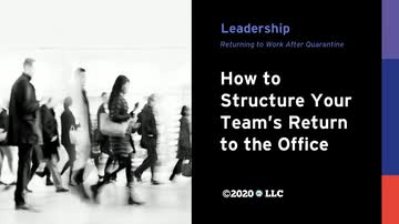 Leadership: How to Structure Your Team's Return to the Office