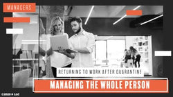 Managers: Managing the Whole Person