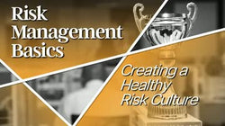 Risk Management Basics: Creating a Healthy Risk Culture