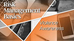 Risk Management Basics: Violence Awareness