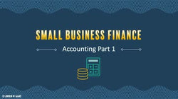 Small Business Finance: Accounting Part 1