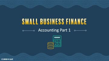 Small Business Finance: Accounting Part 1