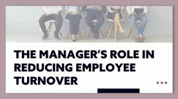 The Manager's Role in Reducing Employee Turnover