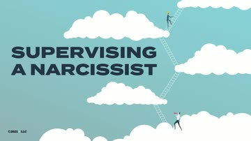 Supervising a Narcissist