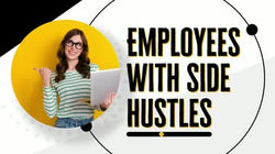 Employees With Side Hustles