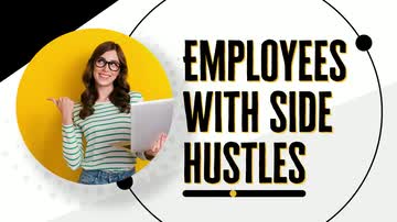 Employees With Side Hustles