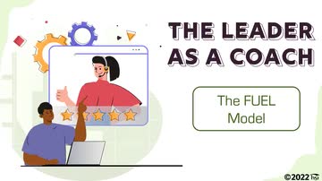 The Leader as a Coach: The FUEL Model