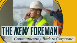 The New Foreman: Communicating Back to Corporate