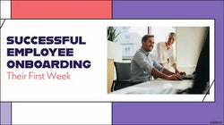 Successful Employee Onboarding: Their First Week