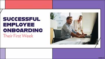 Successful Employee Onboarding: Their First Week