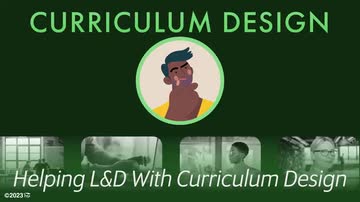 Curriculum Design: Helping L&D With Curriculum Design