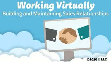 Working Virtually: Building and Maintaining Sales Relationships