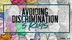 Avoiding Discrimination: 5 Keys