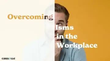 Isms: Overcoming Isms in the Workplace