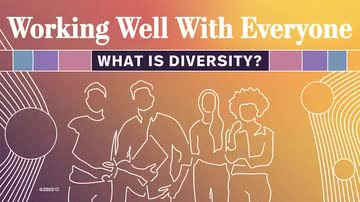 Working Well with Everyone: What is Diversity?