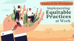 Equity in the Workplace: 01. Equality vs. Equity