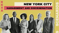 New York State Anti-Harassment: New York State Harassment and Discrimination Scenarios