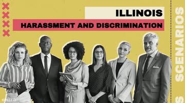 Illinois Anti-Harassment: Illinois Harassment and Discrimination Scenarios