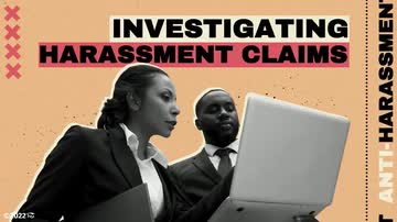 Anti-Harassment: 03. Investigating Harassment Claims