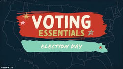 Voting Essentials: Election Day
