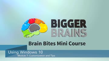 Using Windows 10: Customization and Tips