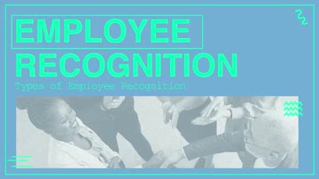 Employee Recognition: 02. Types of Employee Recognition