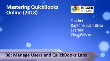 Mastering QuickBooks Online (2018): Manage Users and QuickBooks Labs