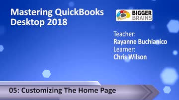 Mastering QuickBooks Desktop (2018): Customizing Home Page