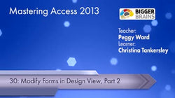 Mastering Access 2013: Modify Forms In Design View: Part 2