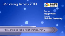 Mastering Access 2013: Managing Table Relationships: Part 2