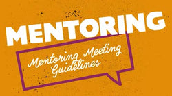 Mentoring: Mentoring Meeting Guidelines
