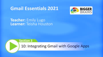Gmail Essentials (2021): Integrating Gmail with Google Apps