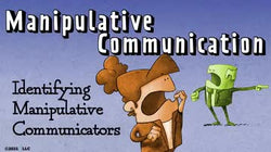 Manipulative Communication: Identifying Manipulative Communicators