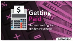 Getting Paid: Understanding Your Hidden Paycheck