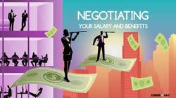 Negotiating Your Salary and Benefits