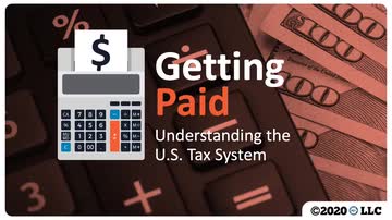 Getting Paid: Understanding the U.S. Tax System