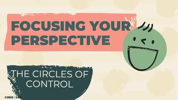 Focusing Your Perspective: The Circles of Control