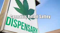Cannabis Retail Safety