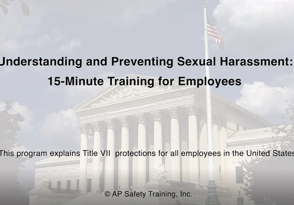 Understanding and Preventing Sexual Harassment: 15-Minute Training for Employees