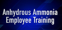 Anhydrous Ammonia Employee Training
