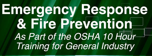 OSHA 10-Hour: Emergency Response & Fire Prevention
