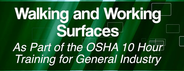 OSHA 10-Hour: Walking & Working Surfaces