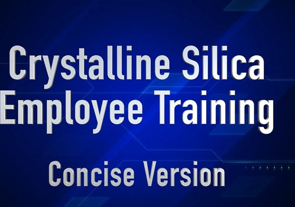 Crystalline Silica Employee Training - Concise