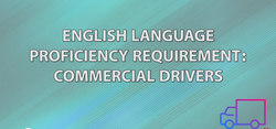 English Language Proficiency Requirement for Commercial Drivers
